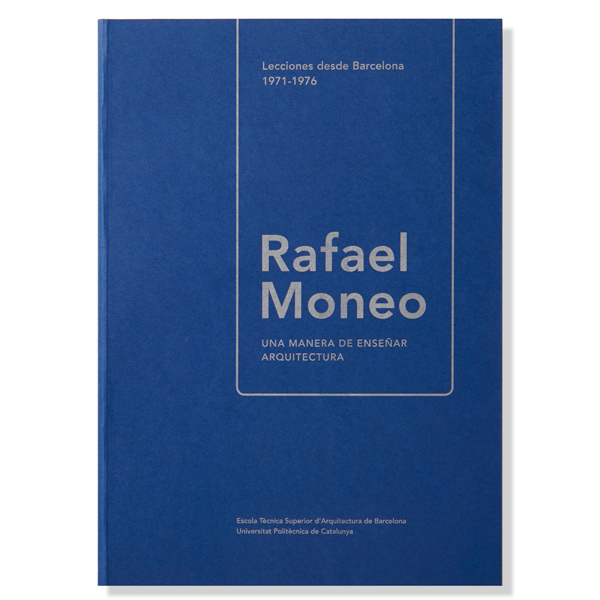 Rafael Moneo. Lessons